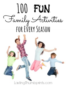 Family Fun! 100 Activities to keep your family having fun all year long! This list is the BEST!