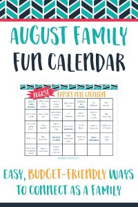 Connect with your family all month long with this free August family fun calendar! Low-prep, low-cost ideas for every day of the month!